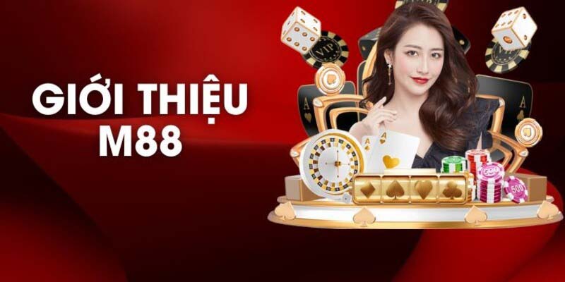 giới thiệu M88 - gioi-thieu-m88